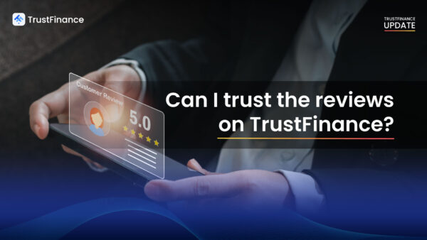 Can I trust the reviews on TrustFinance
