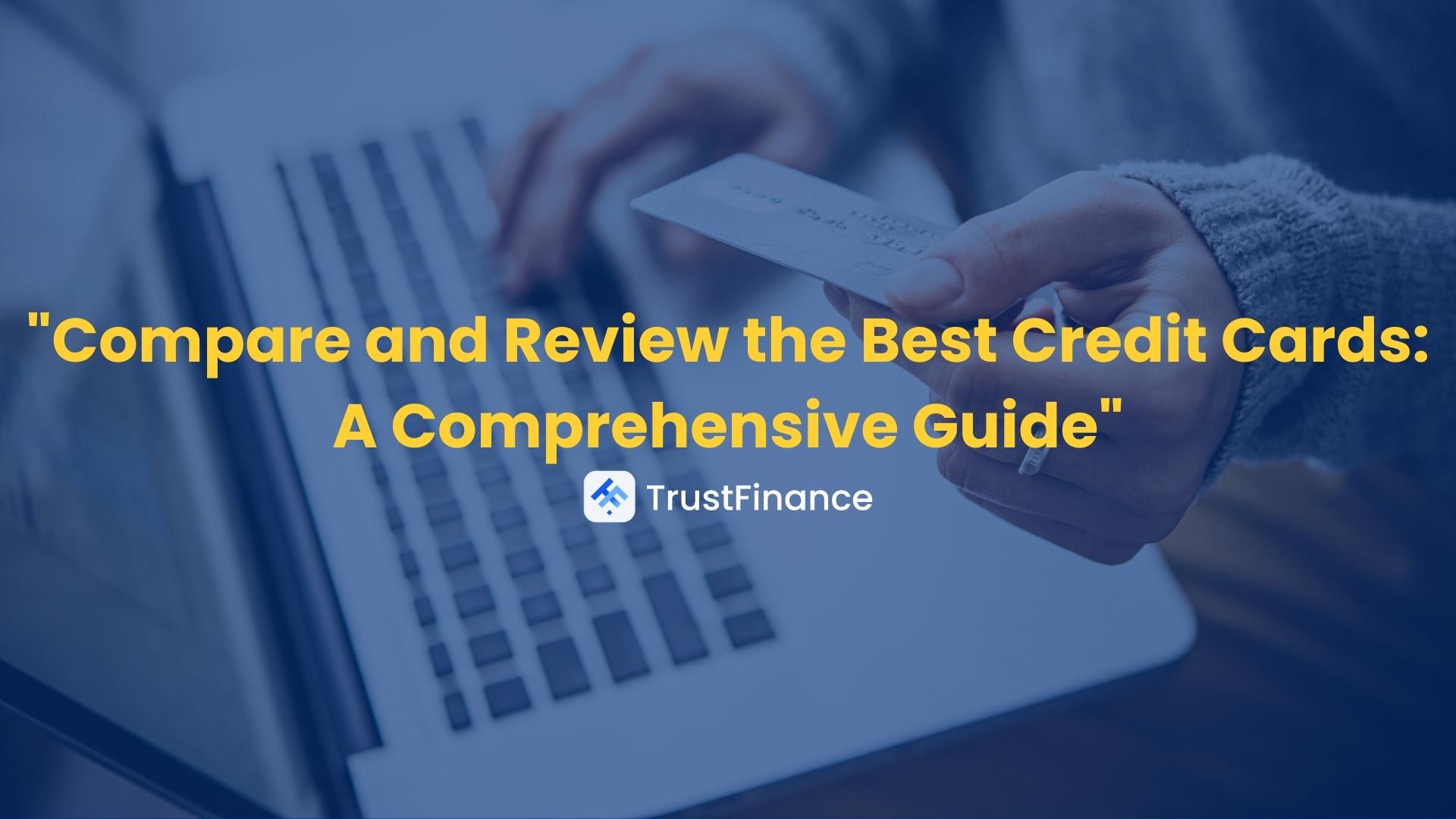 Compare and Review the Best Credit Cards