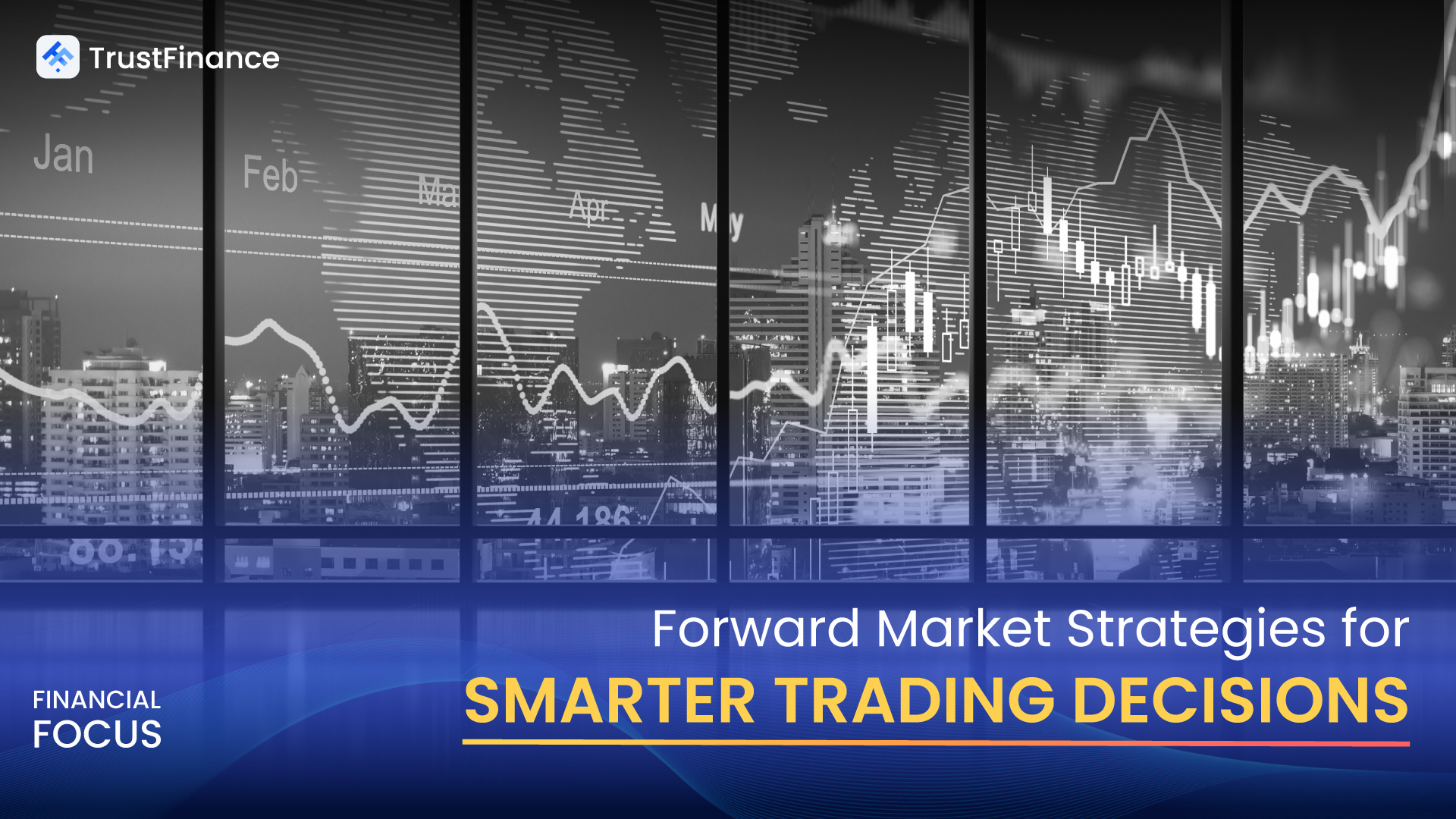 Forward Market Strategies for Smarter Trading