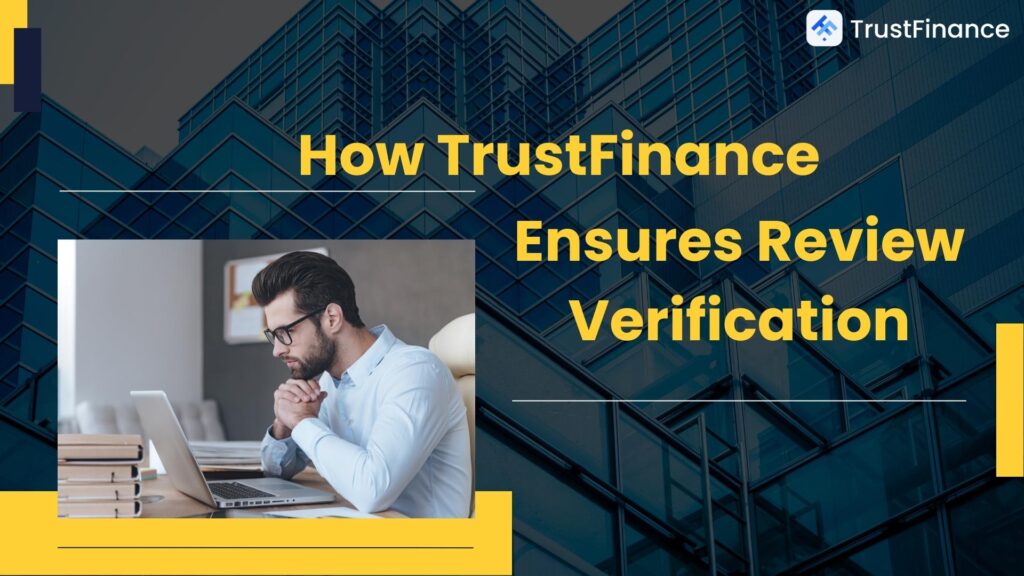 How TrustFinance Ensures Review Verification