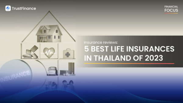 Insurance reviews 5 Best Life Insurances in Thailand Of 2023