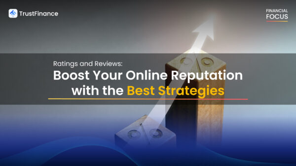 Ratings and Reviews Boost Your Online Reputation with the Best Strategies