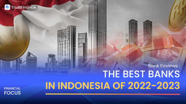 The Best Banks in Indonesia of 2022-2023