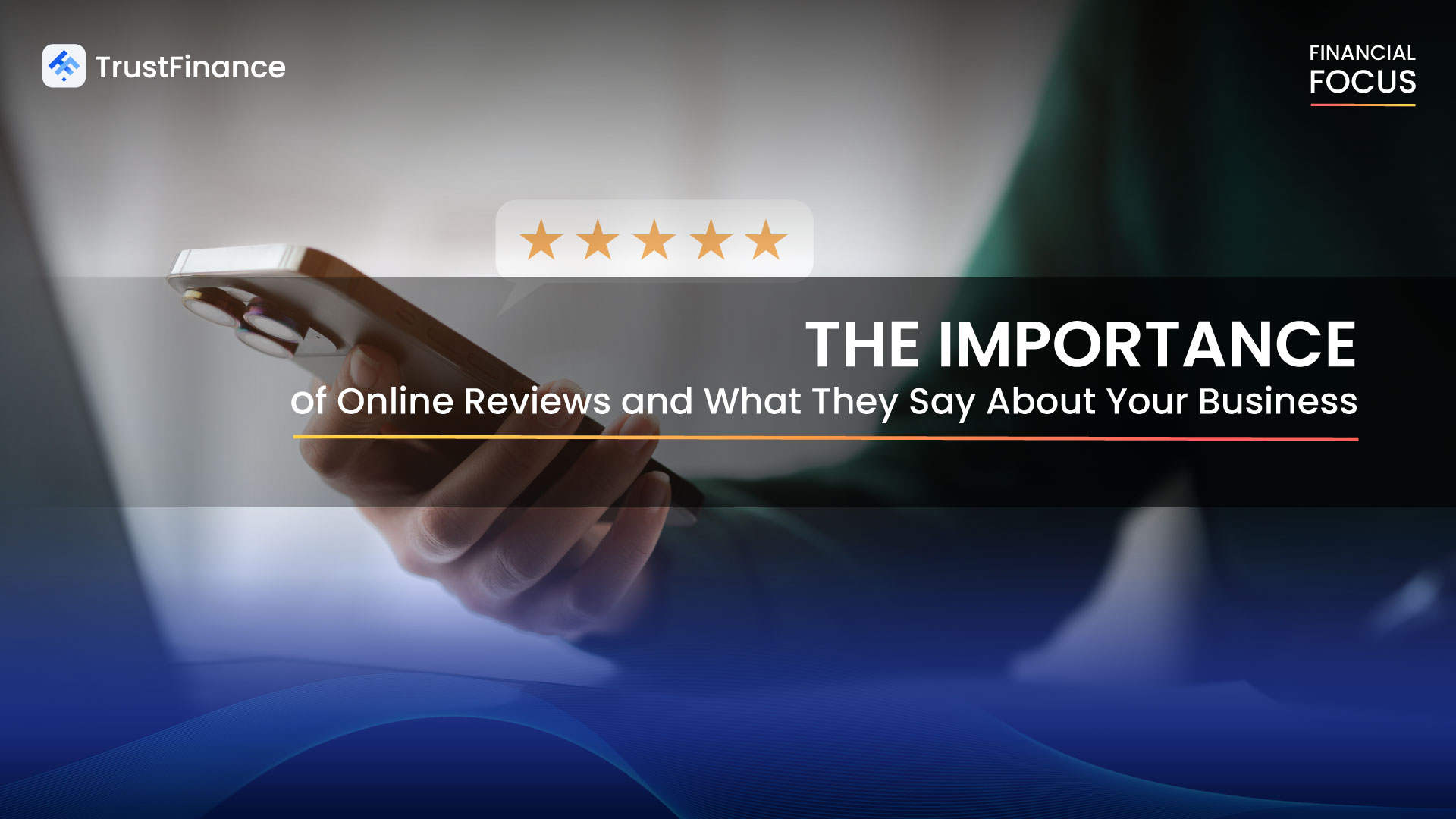 The Importance of Online Reviews and What They Say About Your Business