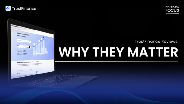 TrustFinance Reviews Why They Matter