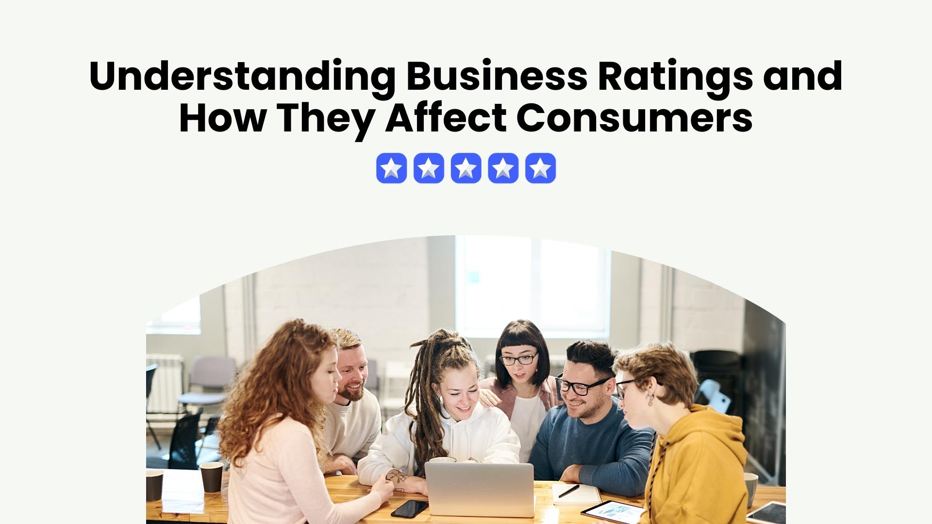 Business Ratings and Their Impact on Consumers