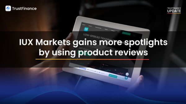 IUX Markets gains more spotlights by using product reviews